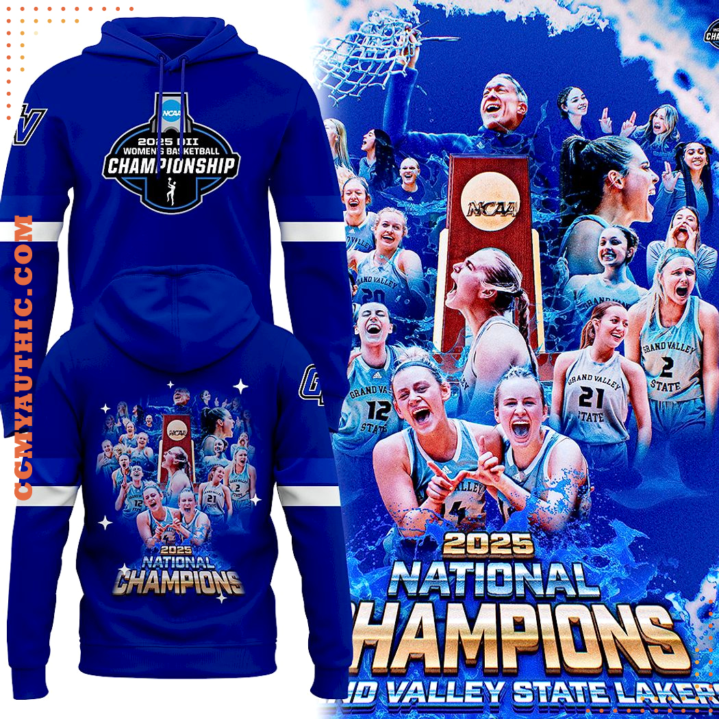 GVSU Women's Basketball National Championship 2025 Hoodie GVSU Women's Basketball National Championship 2025 Hoodie