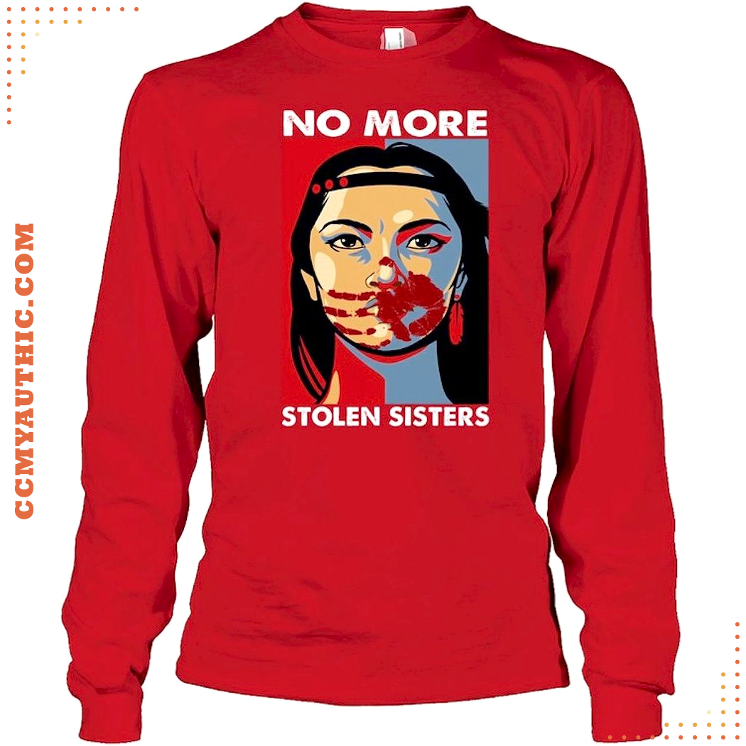 No More Stolen Sisters T-Shirt No More Stolen Sisters T-Shirt