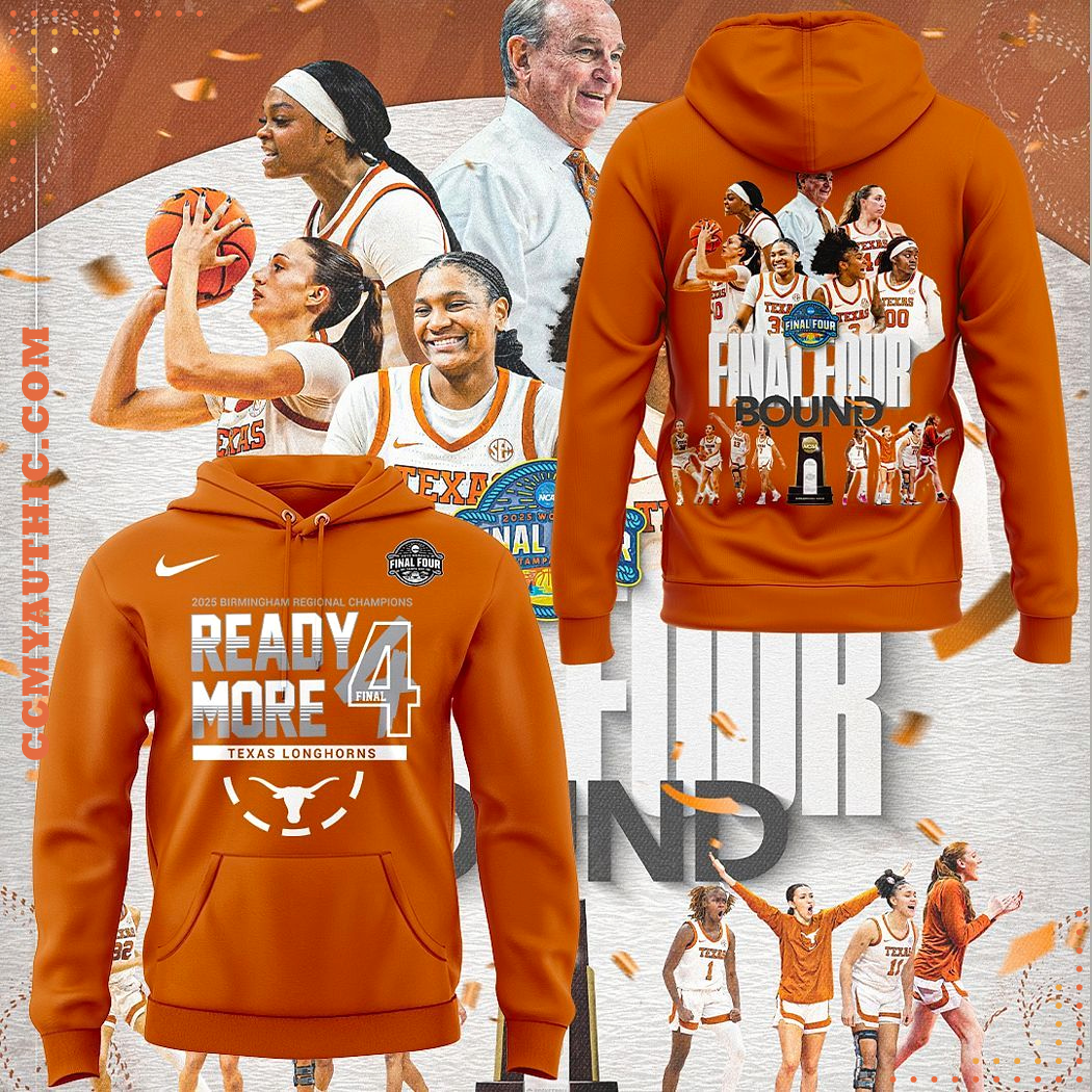 Texas Women’s Basketball Final Four 2025 Hoodie Texas Women’s Basketball Final Four 2025 Hoodie