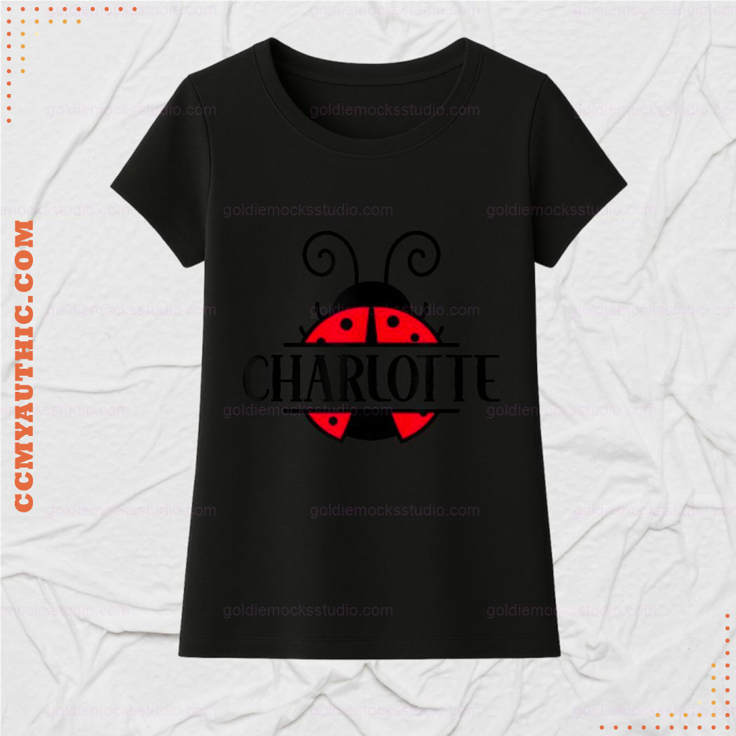 Charlotte Ladybug Girly Custom Name Shirt Charlotte Ladybug Girly Custom Name Shirt